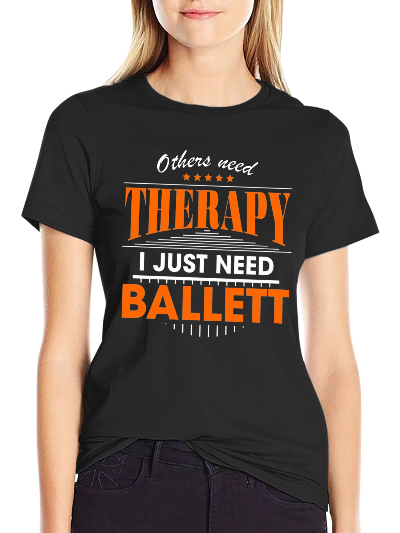 Ballet Therapy T-Shirt - Dancers Funny Tee