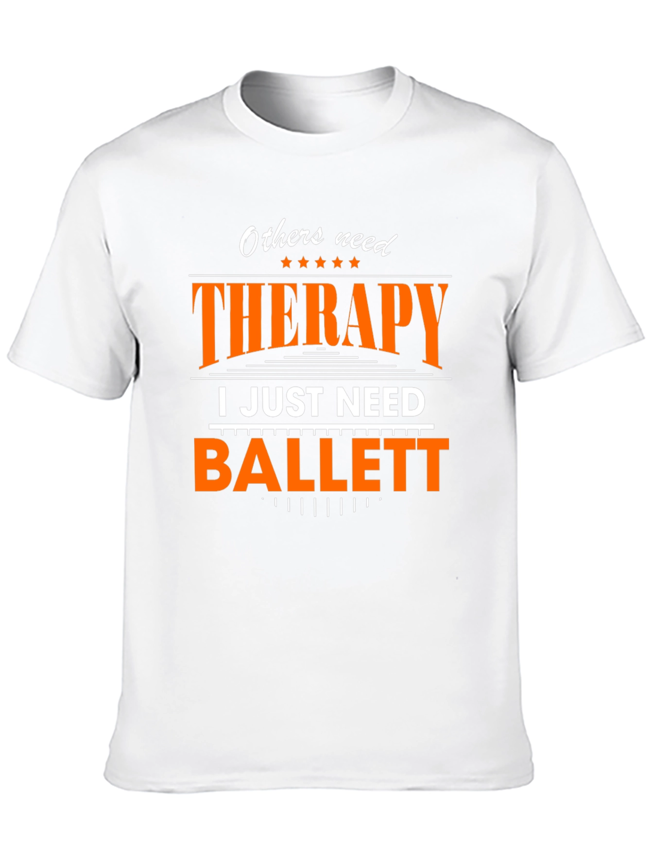 Ballet Therapy T-Shirt - Dancers Funny Tee