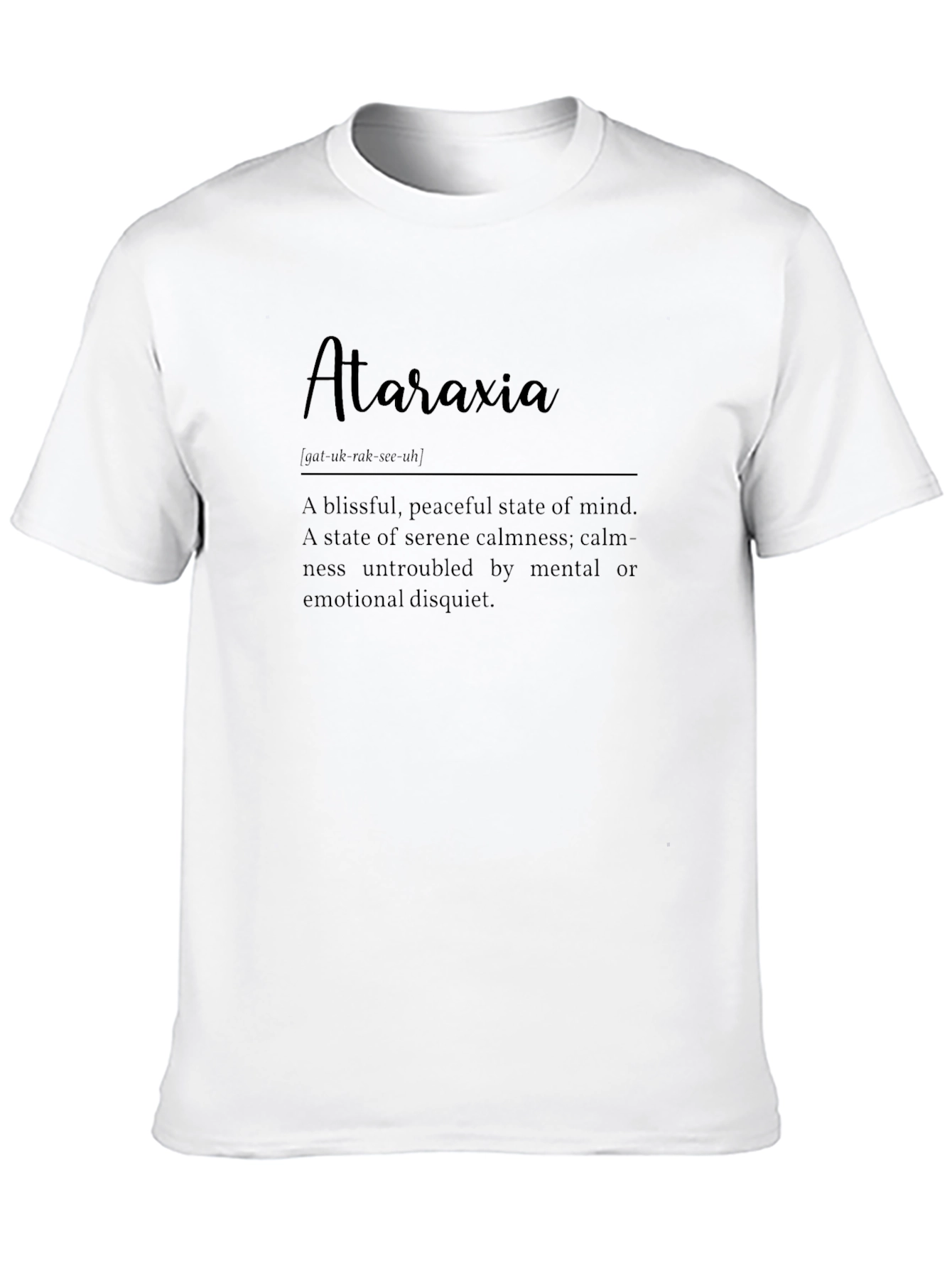 Ataraxia Definition Graphic T-Shirt - Serene Calmness
