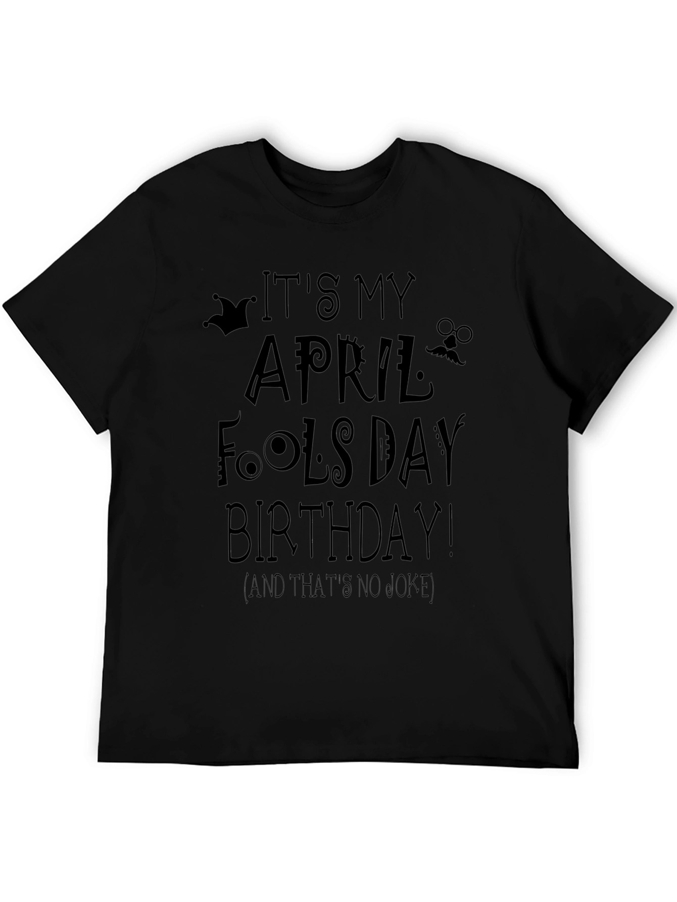 April Fools Day Birthday T-Shirt
