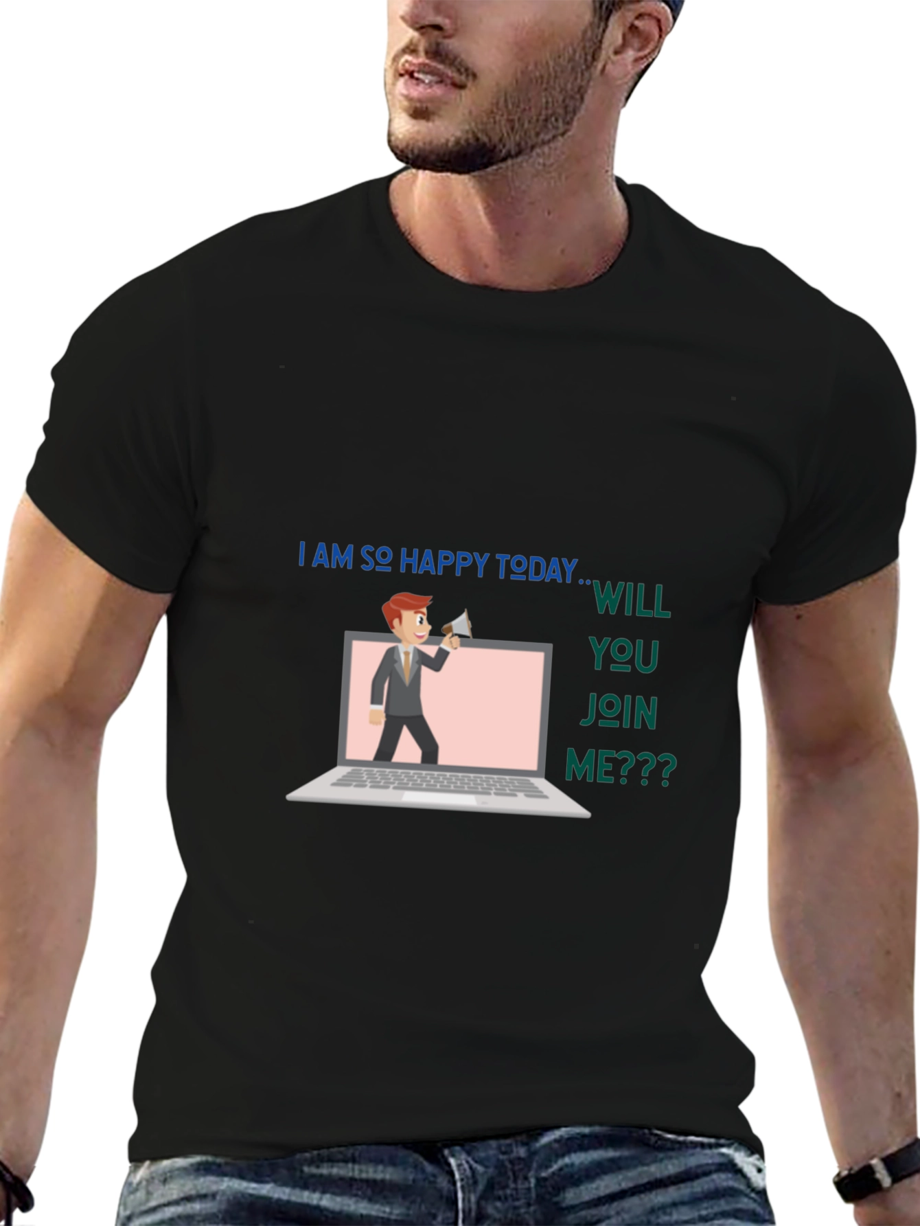 Happy Today T-Shirt - Join Me!