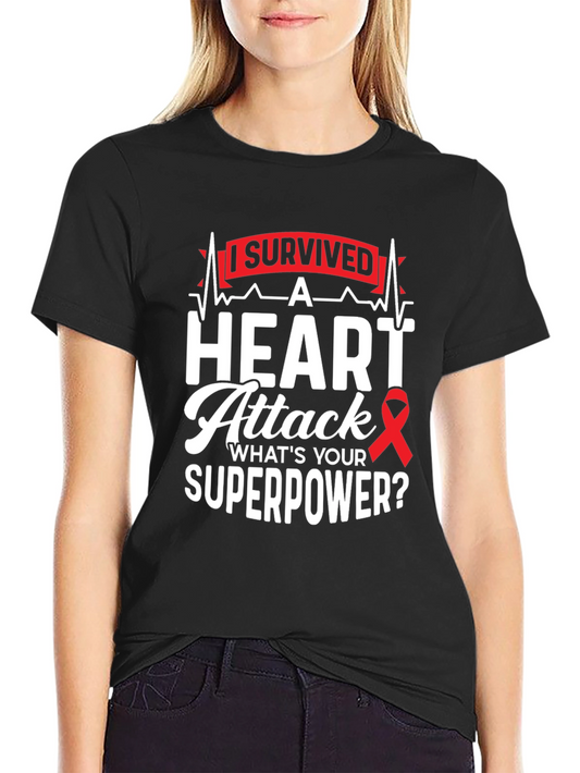 Heart Attack Survivor T-Shirt - Whats Your Superpower?
