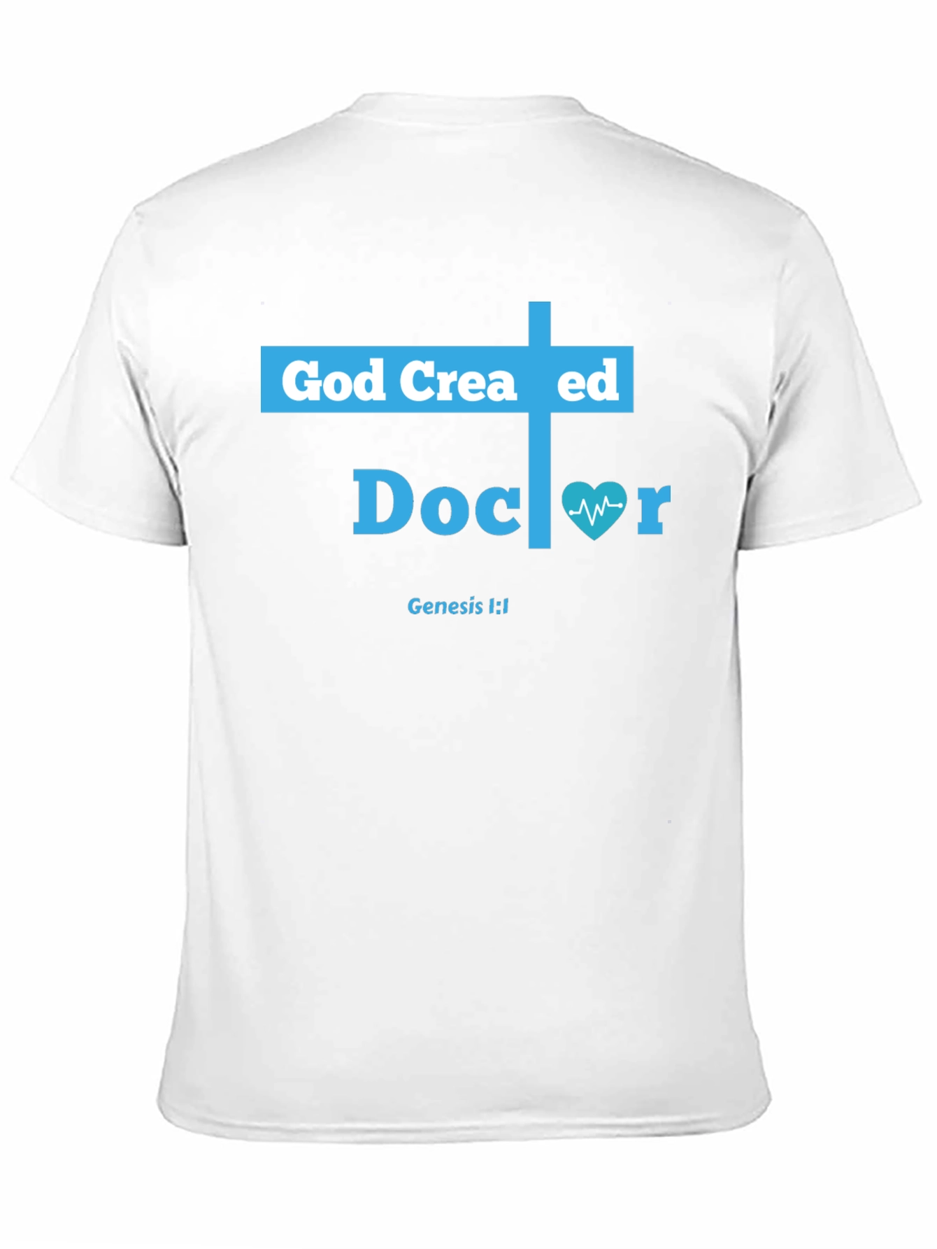 God Created Doctor T-Shirt
