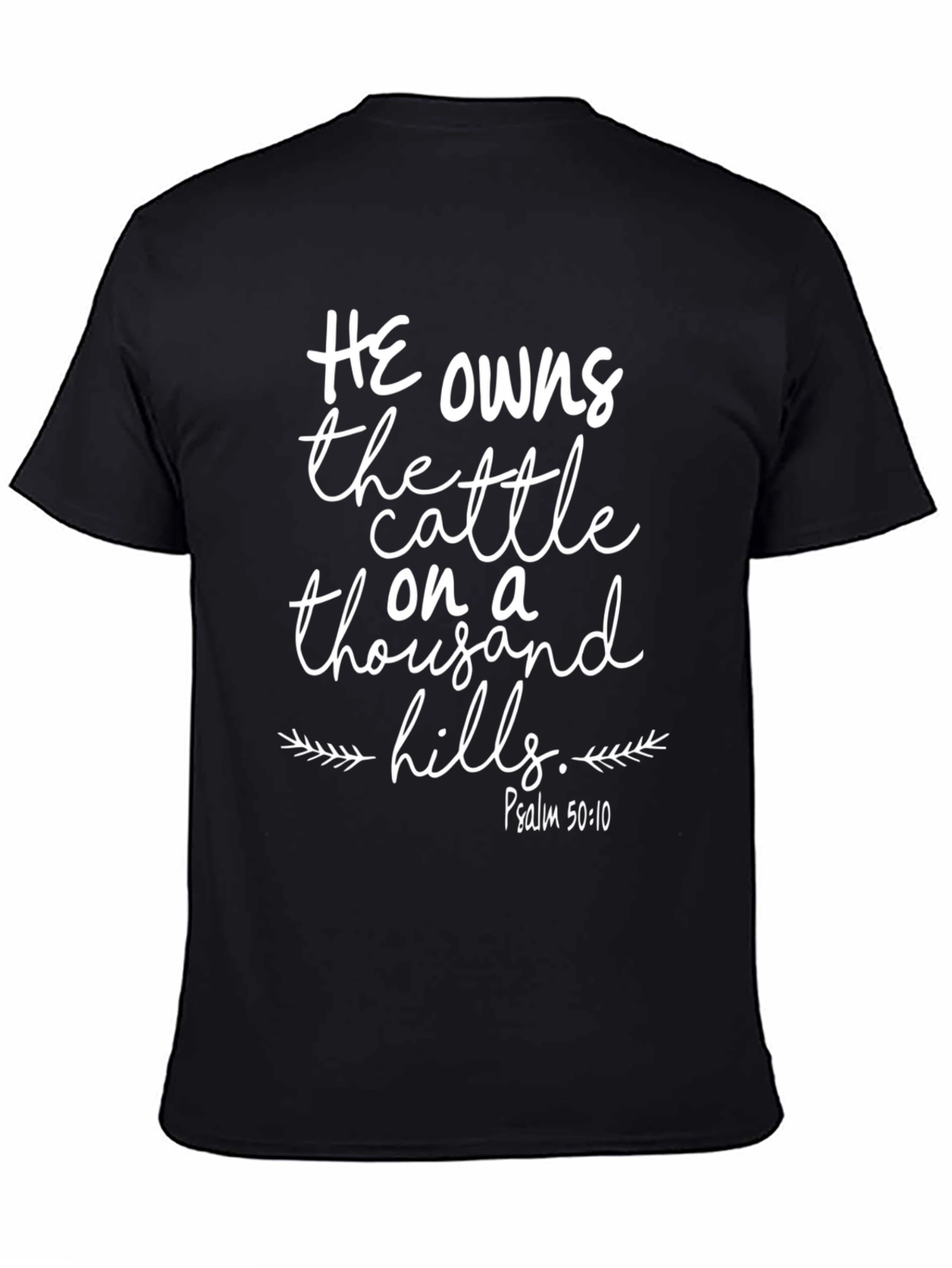 He Owns the Cattle on a Thousand Hills T-Shirt
