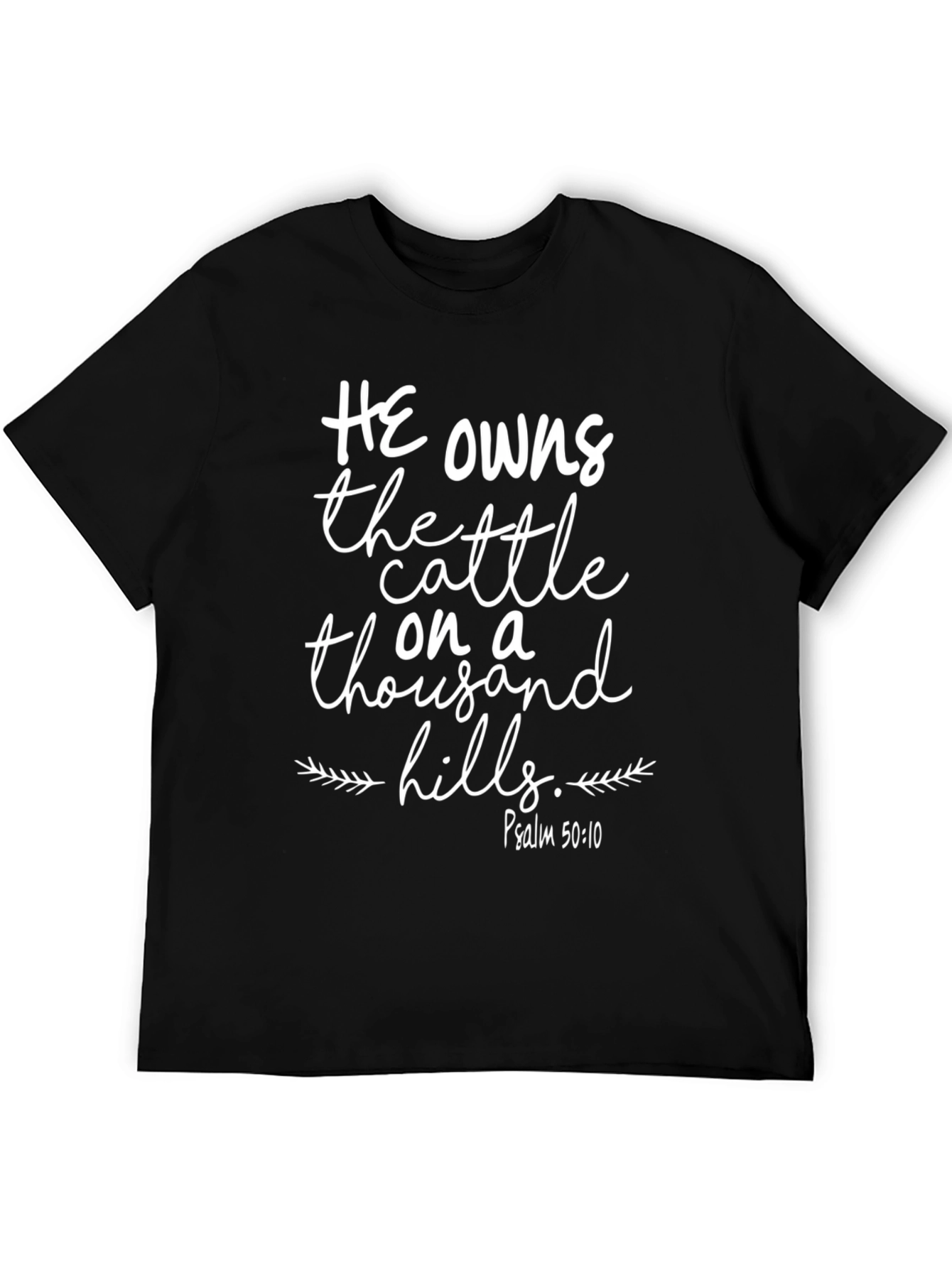 He Owns the Cattle on a Thousand Hills T-Shirt