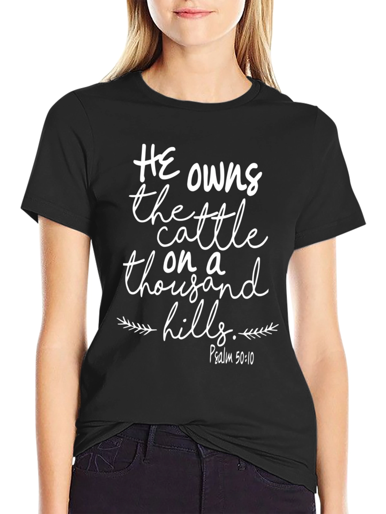 He Owns the Cattle on a Thousand Hills T-Shirt