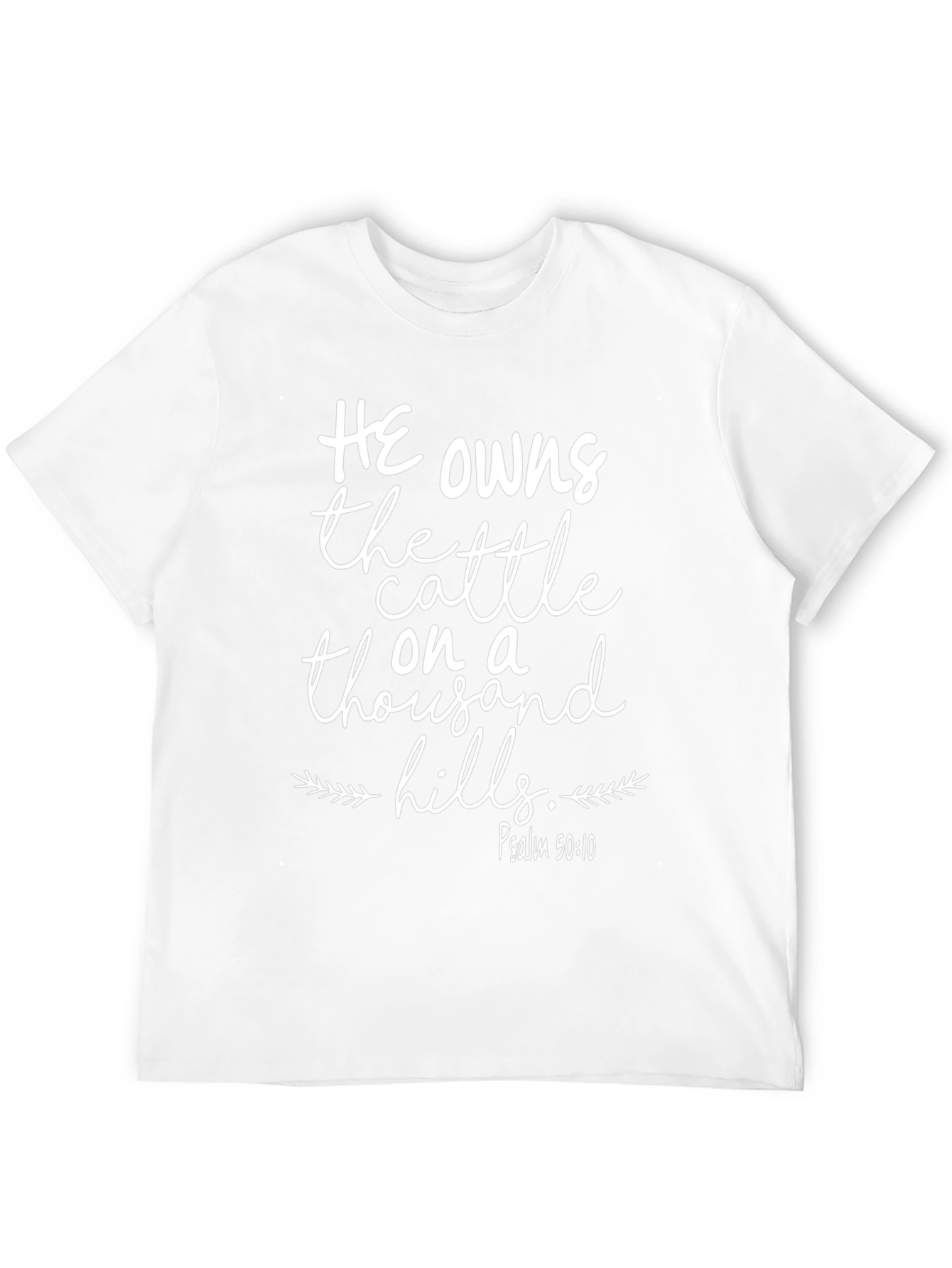 He Owns the Cattle on a Thousand Hills T-Shirt