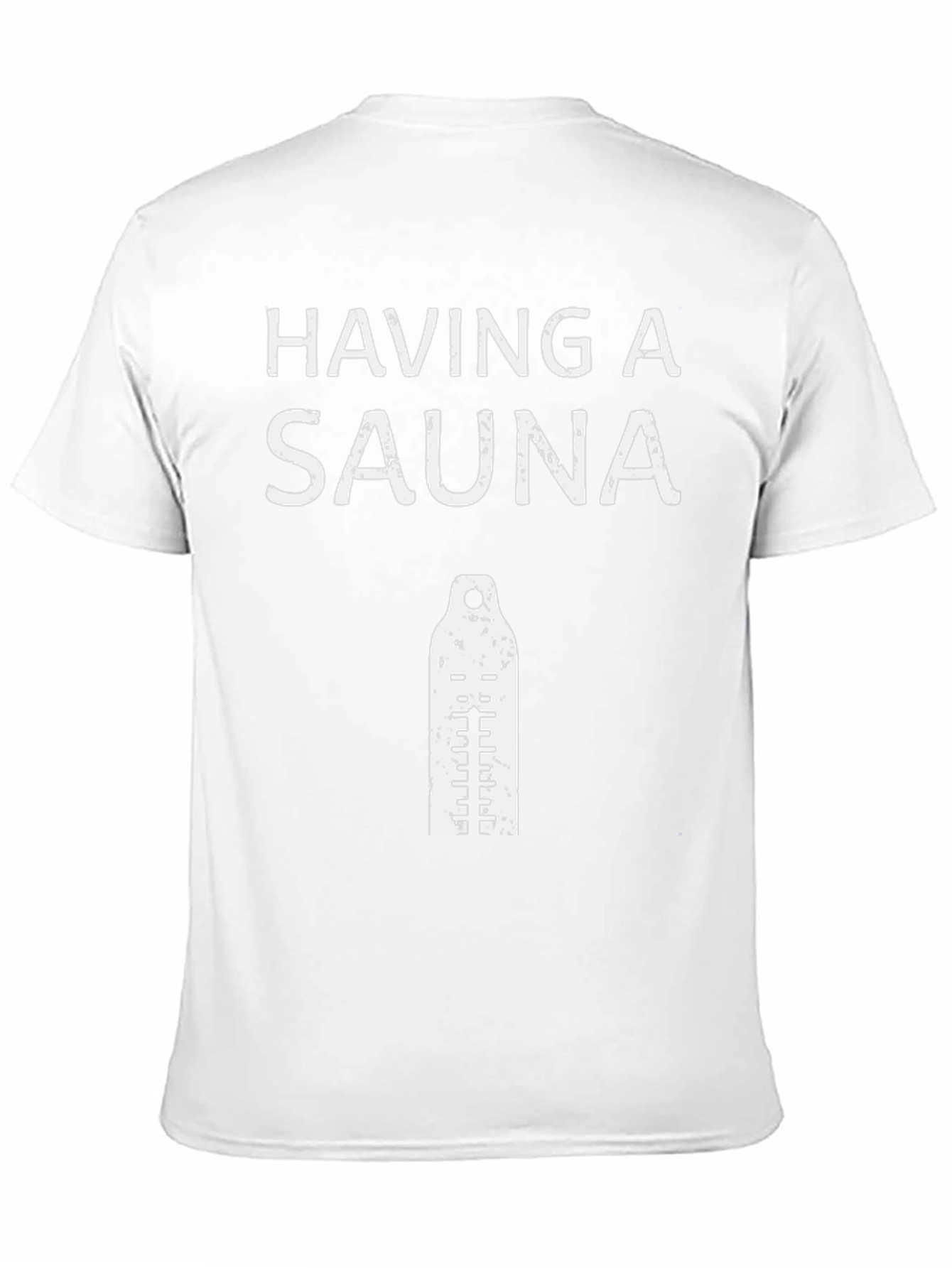 Having A Sauna T-Shirt Funny Design