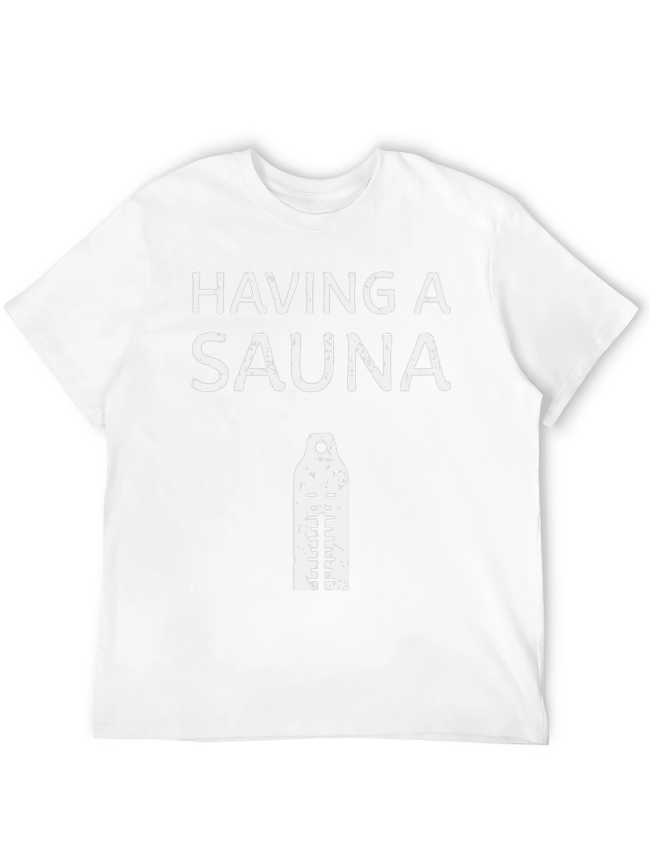 Having A Sauna T-Shirt Funny Design