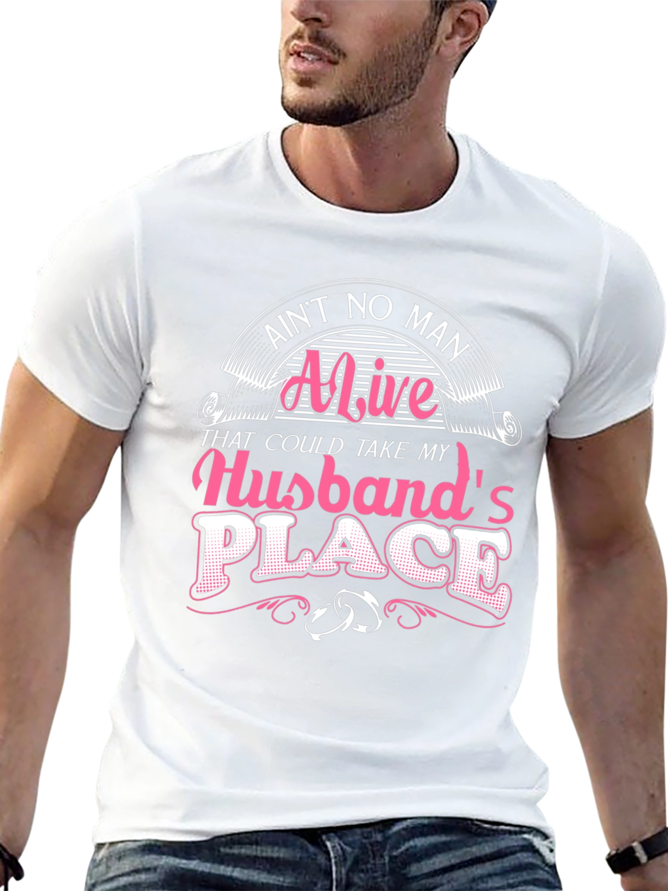 Aint No Man Alive Husband T-Shirt