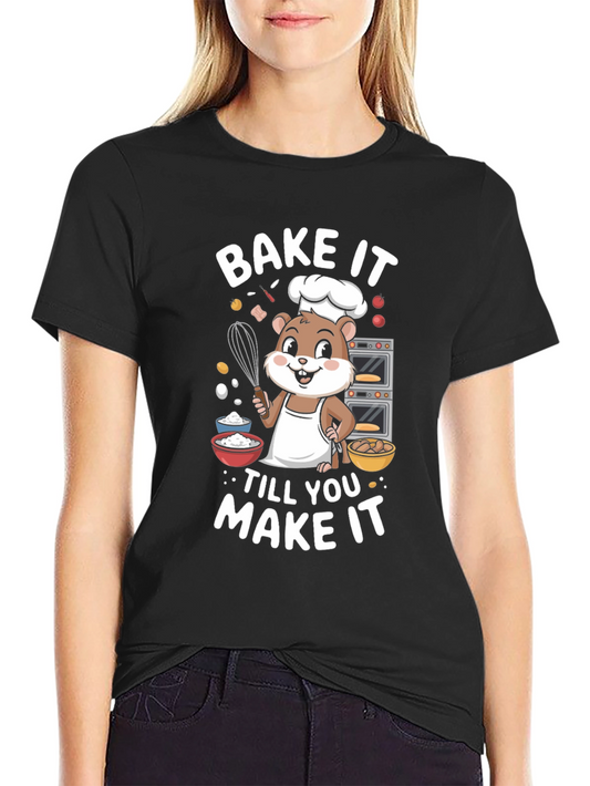 Bake It Till You Make It Graphic Tee