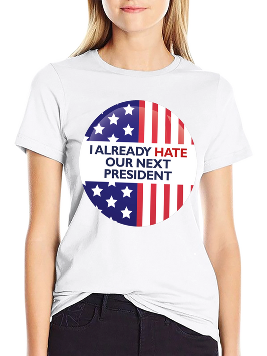 Hate Our Next President Graphic Tee