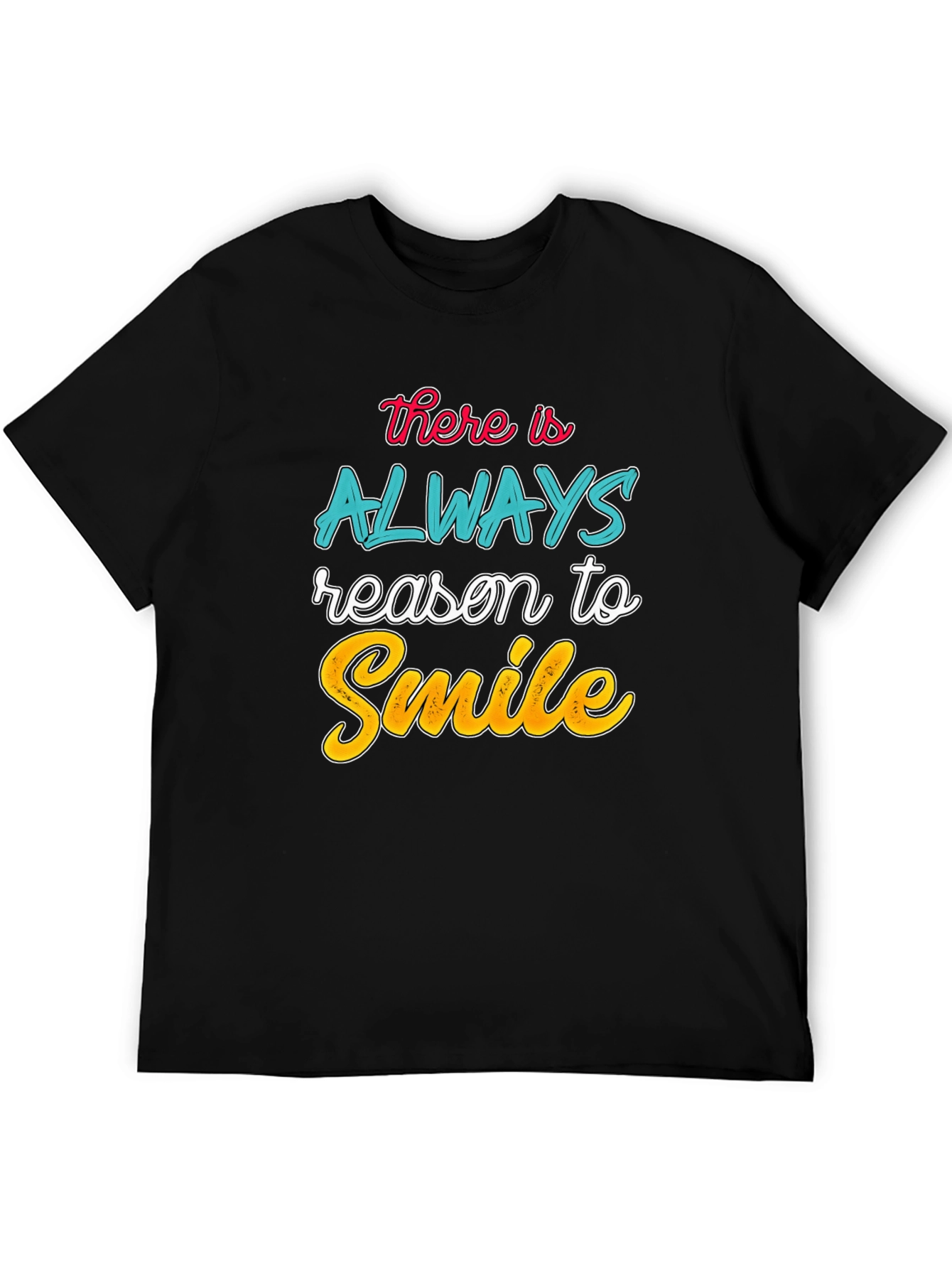 Always Reason to Smile T-Shirt | Black Graphic Tee