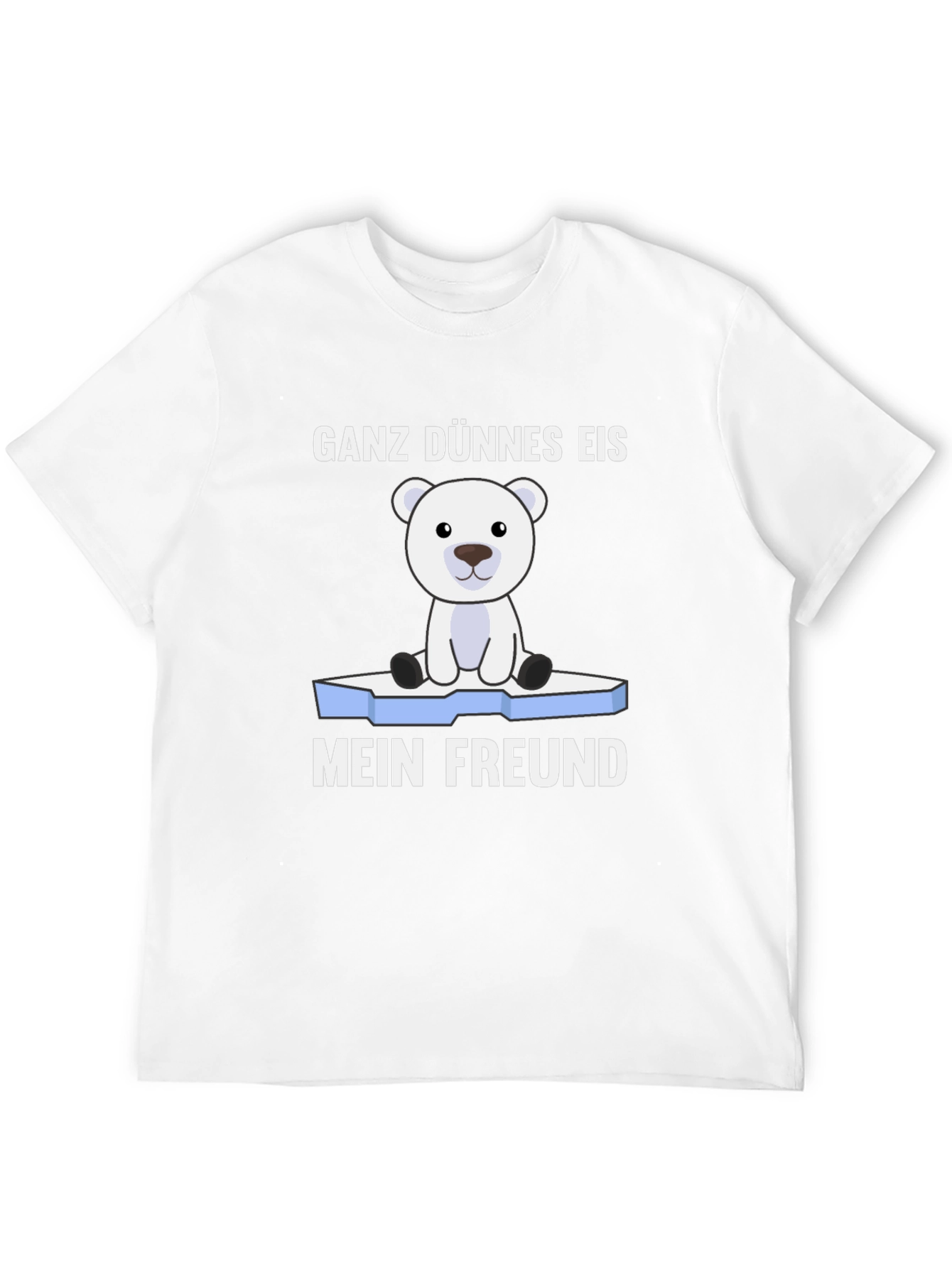 Ganz Dünnes Eis Mein Freund T-Shirt