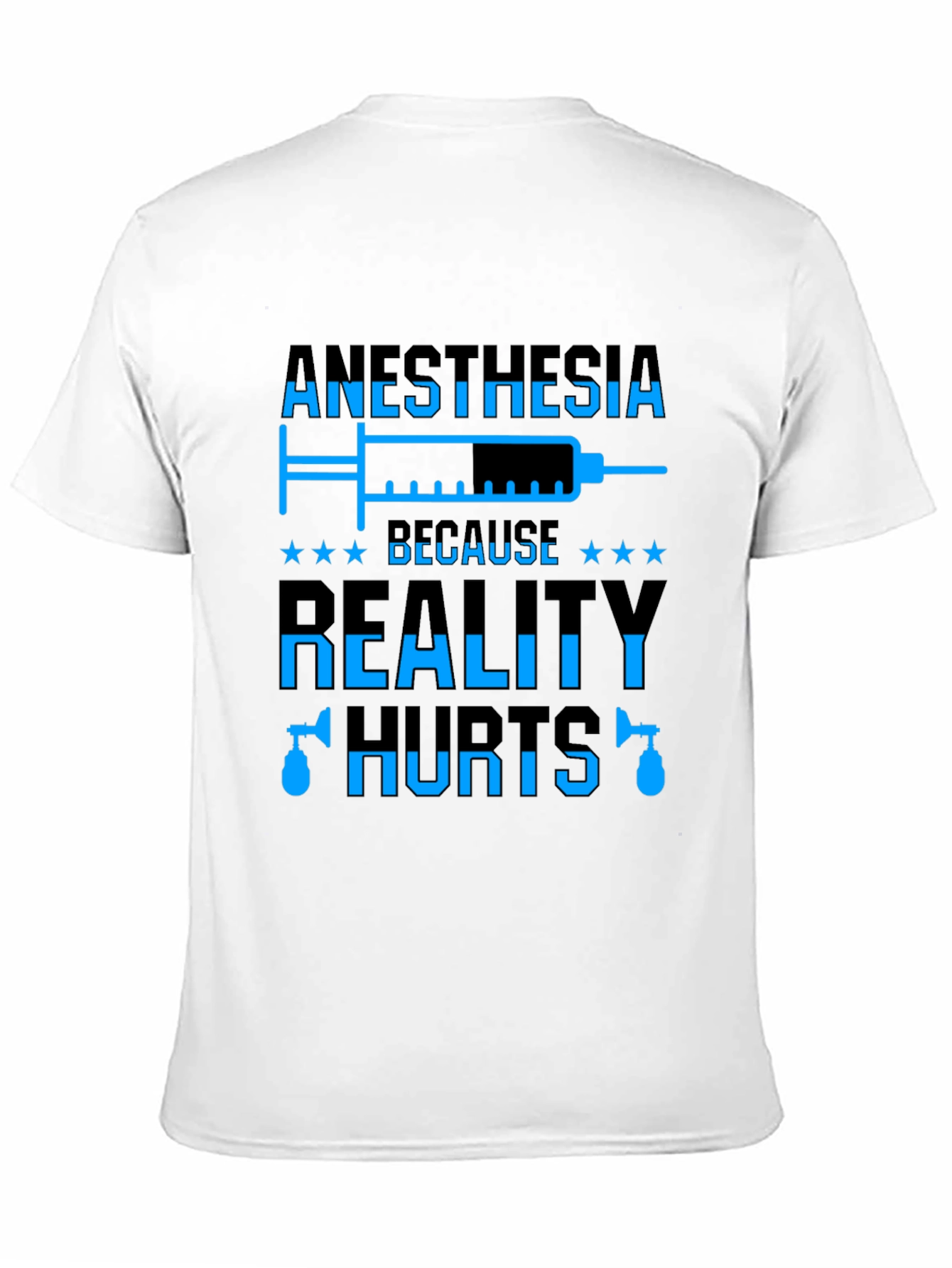 Anesthesia Reality Hurts T-Shirt