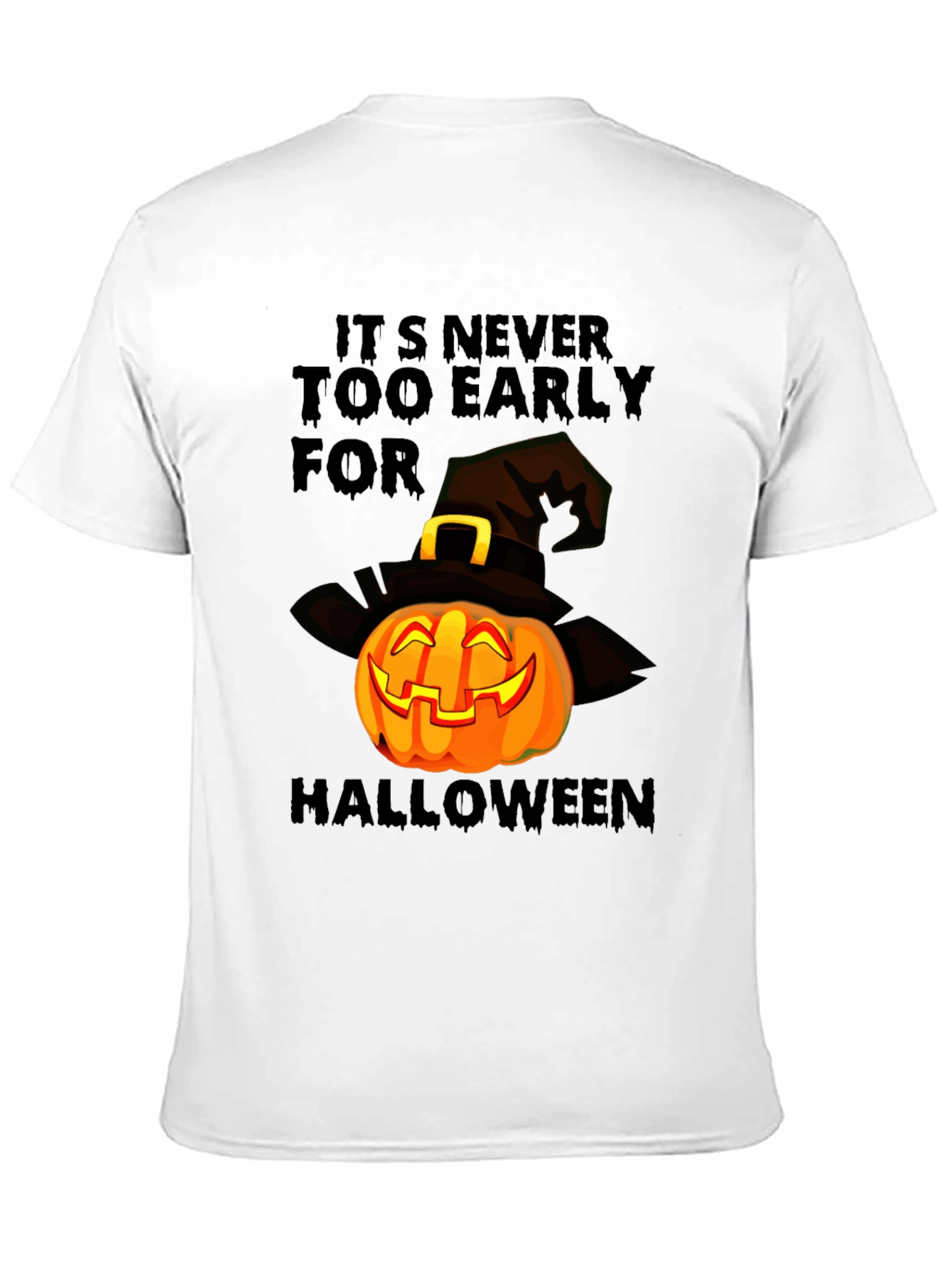 Halloween Pumpkin T-Shirt - Its Never Too Early