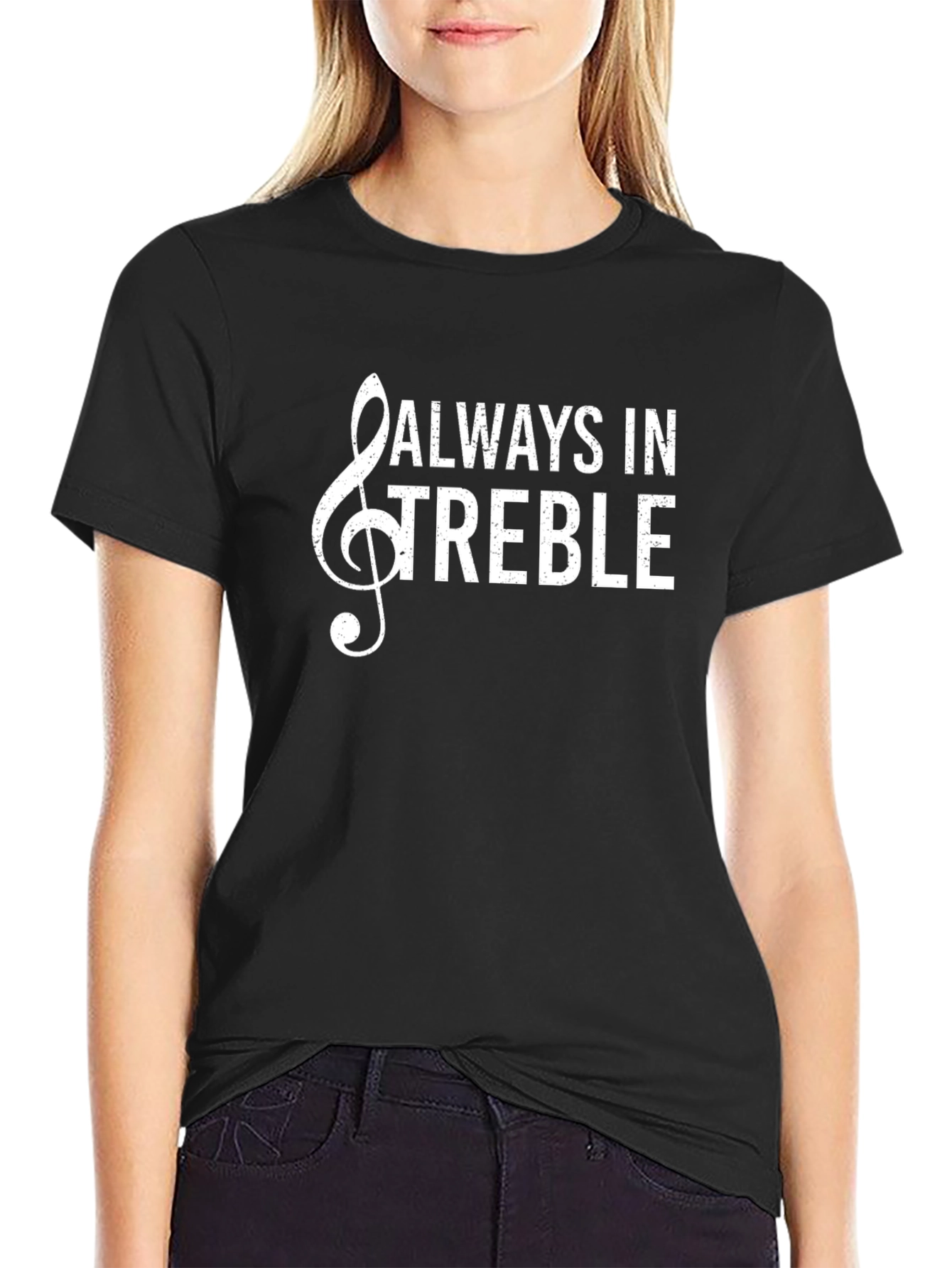 Always In Treble Graphic T-Shirt - Music Lover Tee