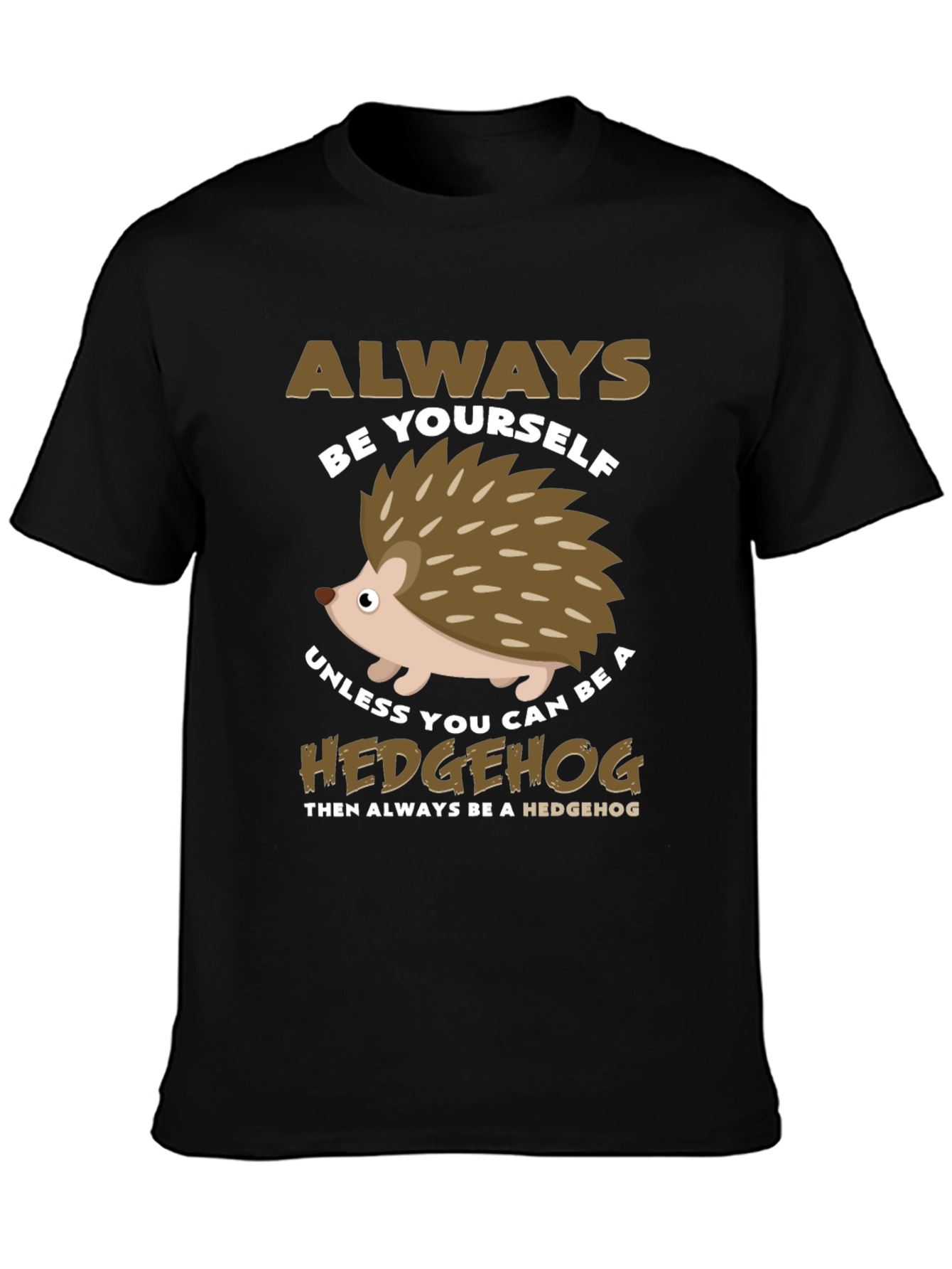 Always Be Yourself Hedgehog Graphic Tee