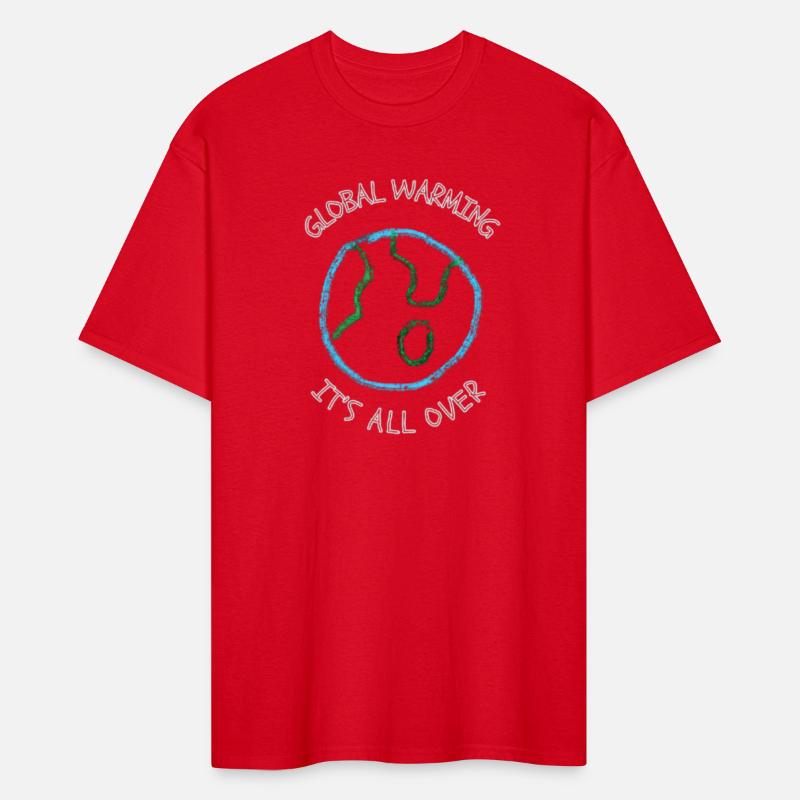 Global Warming It’s All Over Funny Shirt