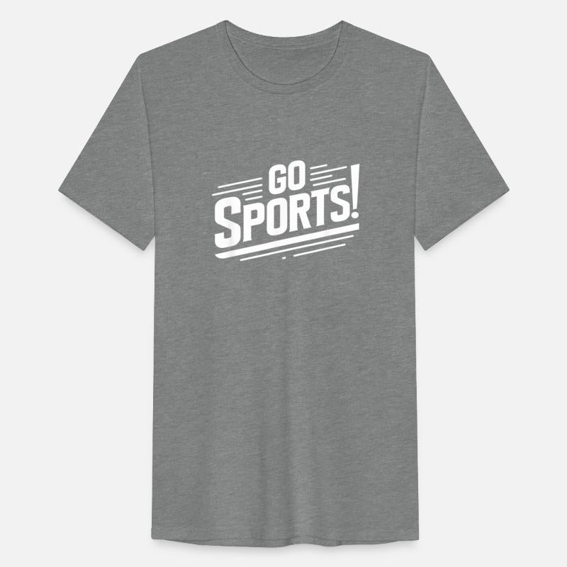 Go Sports Funny Sarcastic Saying Slogan