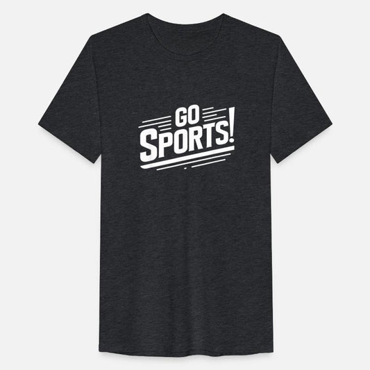 Go Sports Funny Sarcastic Saying Slogan