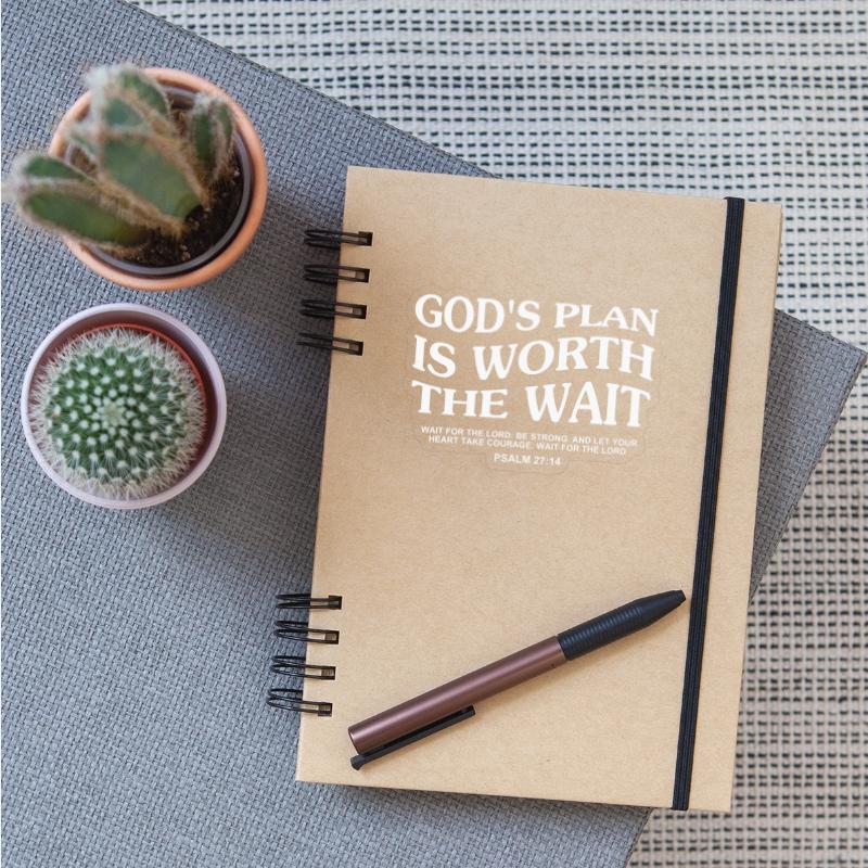 GOD'S PLAN IS WORTH THE WAIT WAIT FOR THE LORD
