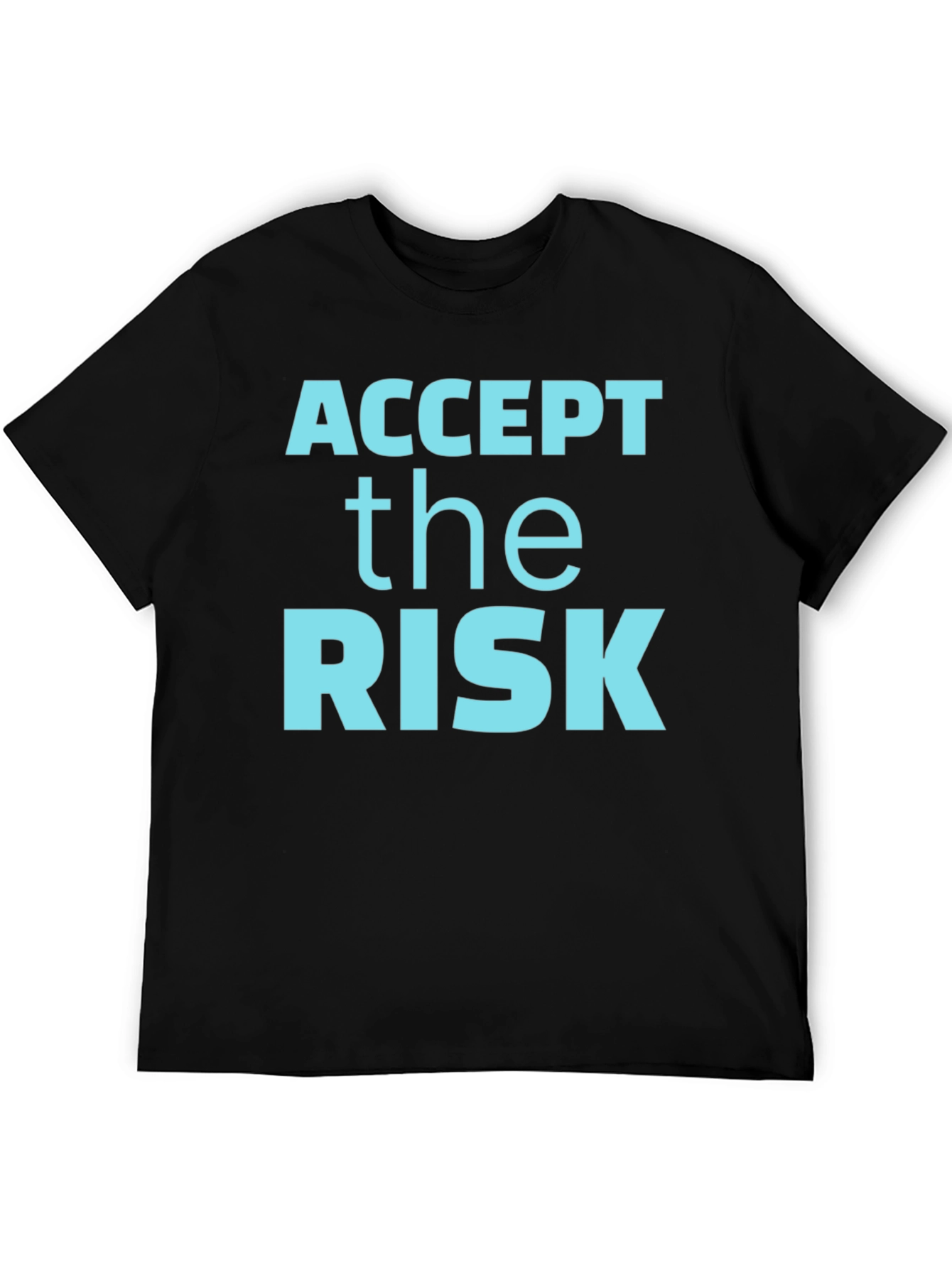 Accept the Risk Graphic Tee - Mens Casual Shirt