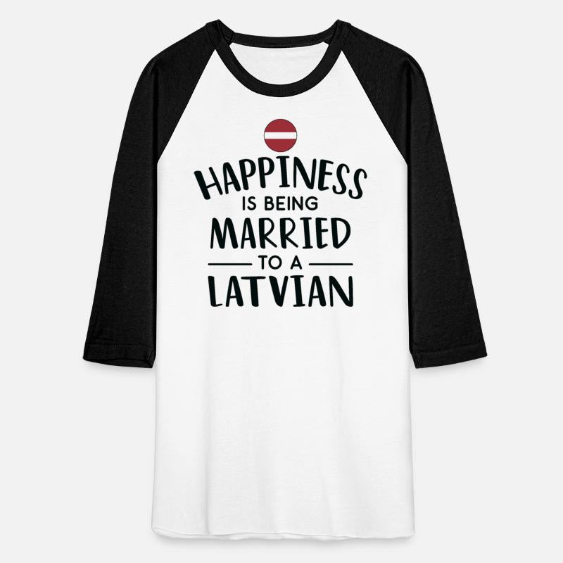 Happiness Is Being Married To A Latvian