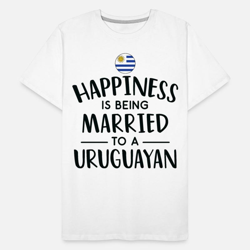 Happiness Is Being Married To A Uruguayan