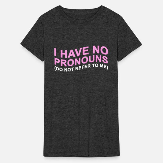 Have No Pronouns Do Not Refer To Me