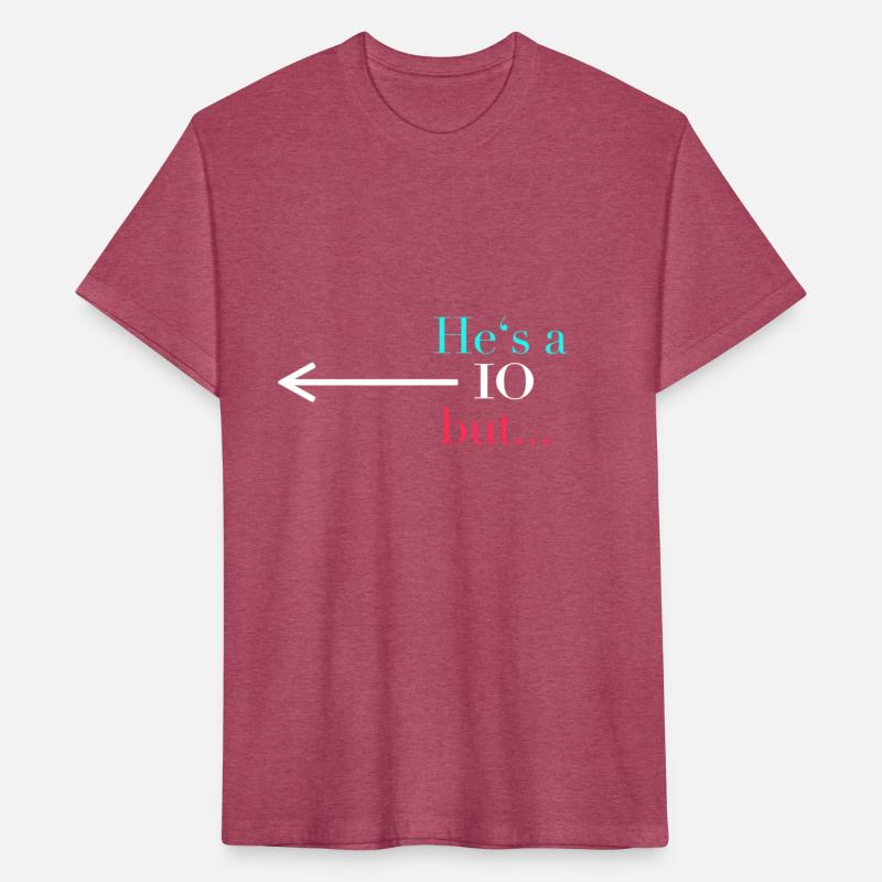 He's a 10, but...