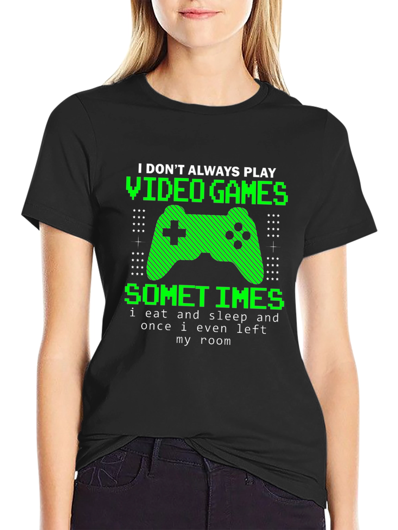 Gamer T-Shirt - I Dont Always Play Video Games