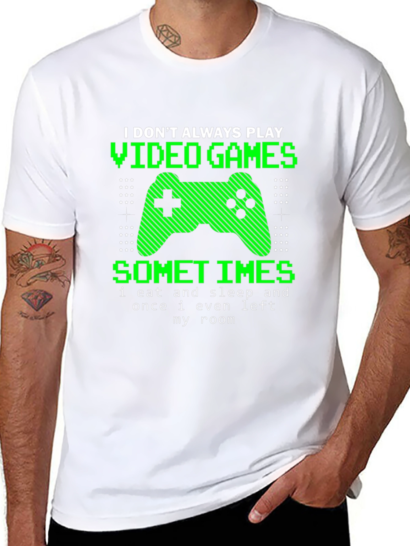 Gamer T-Shirt - I Dont Always Play Video Games