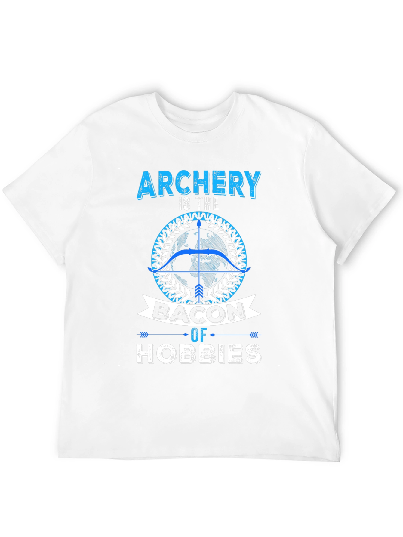 Archery is the Bacon of Hobbies T-Shirt