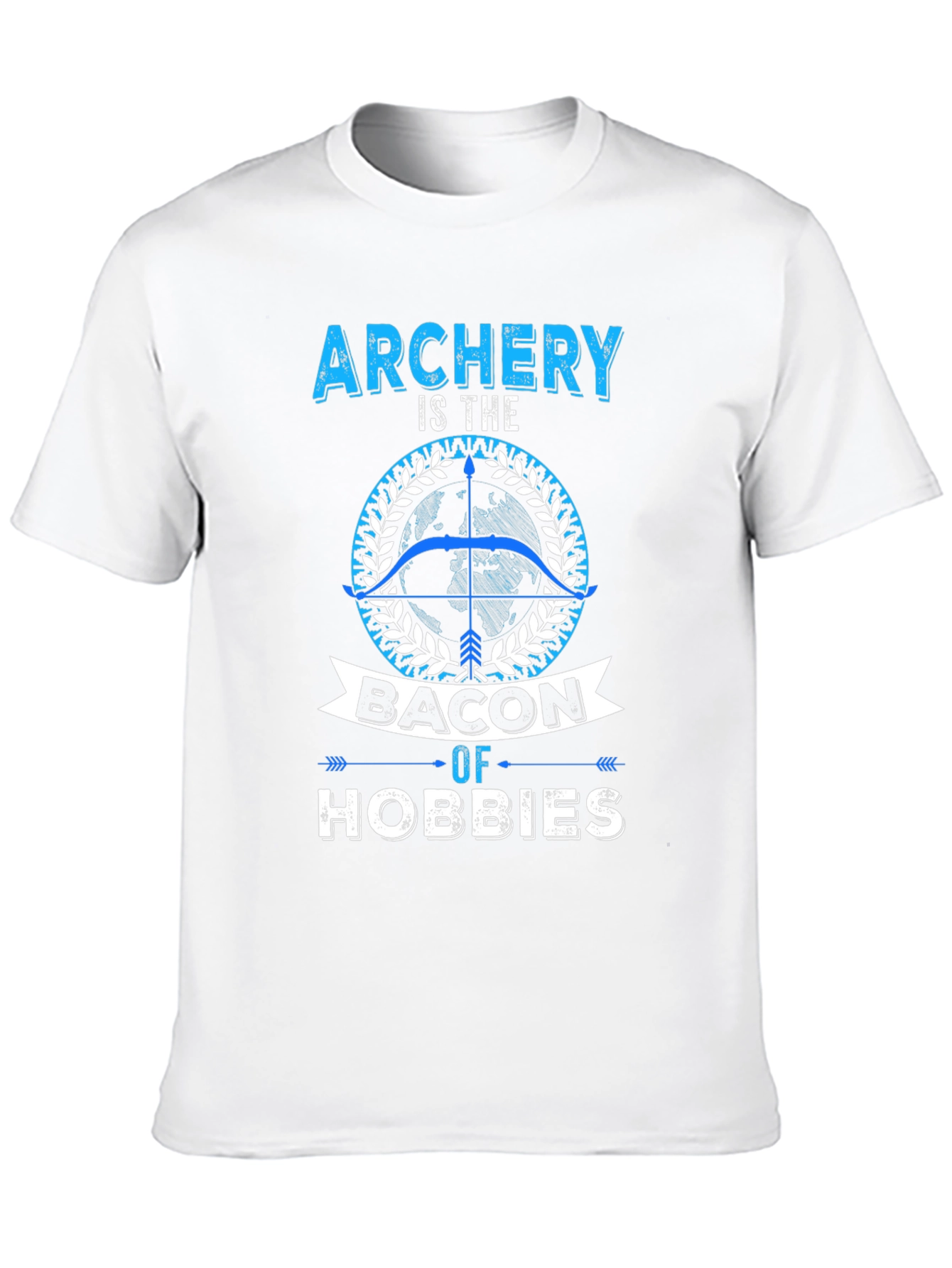 Archery is the Bacon of Hobbies T-Shirt