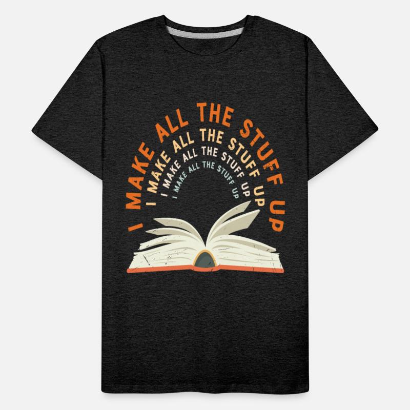 I Make All The Stuff Up Author Quotes