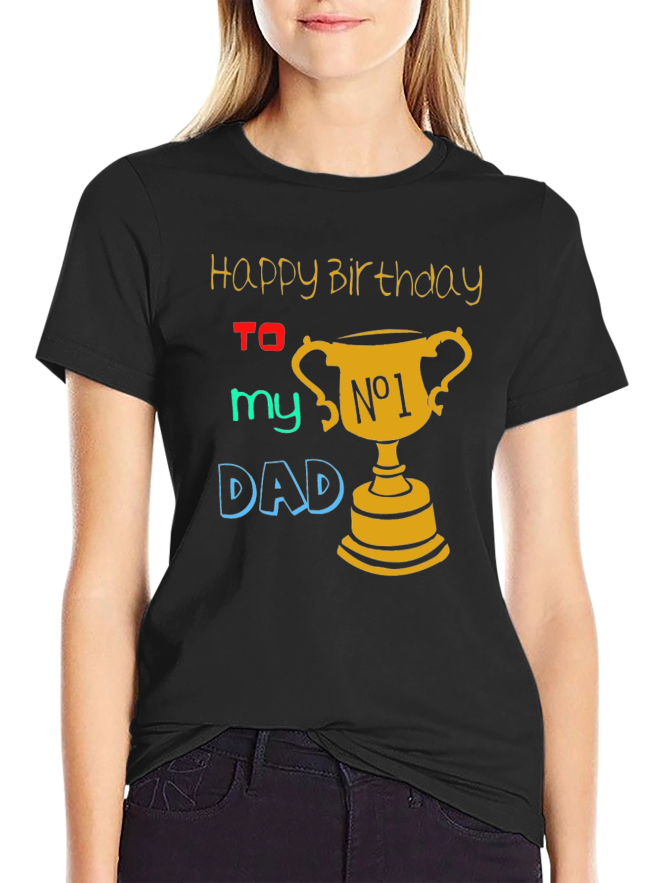 Happy Birthday Dad T-Shirt - Best Dad Ever