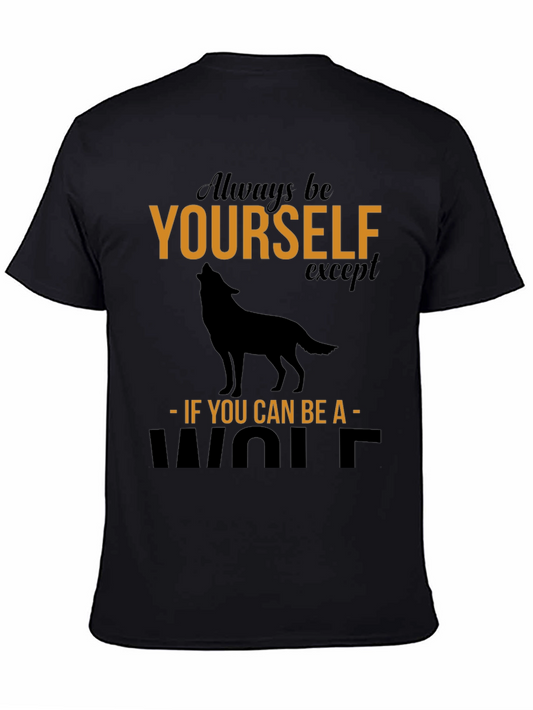 Always Be Yourself Wolf Graphic T-Shirt