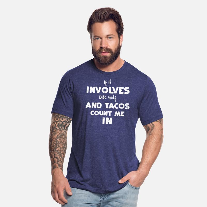 If It Involves Disc Golf And Tac...