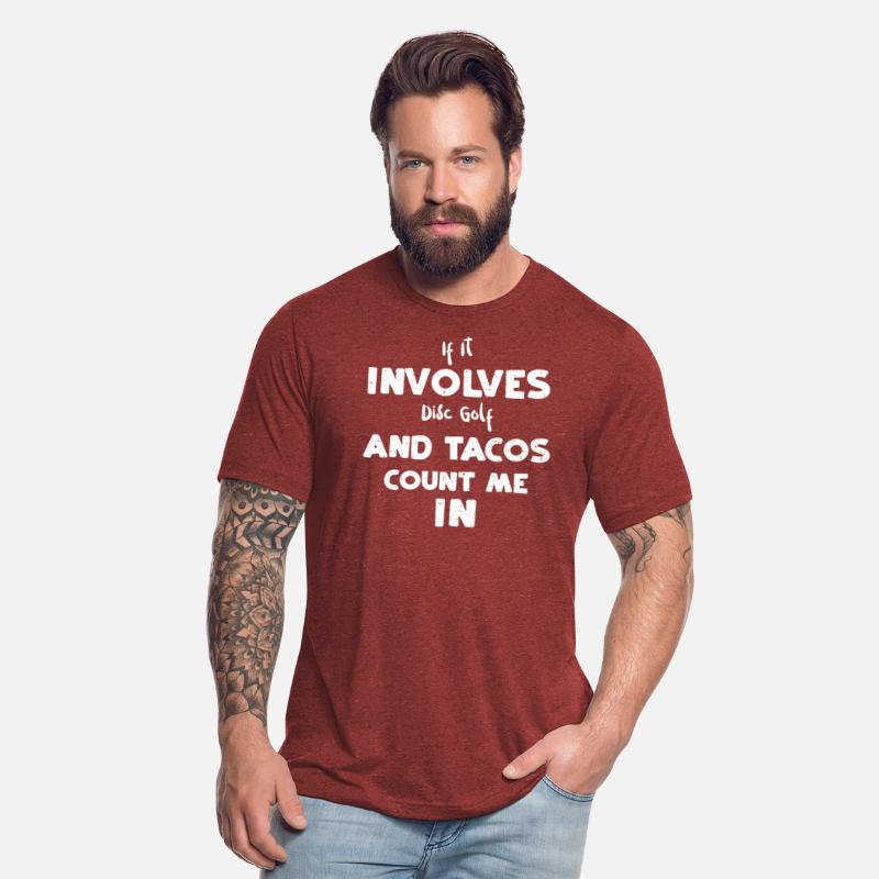 If It Involves Disc Golf And Tac...