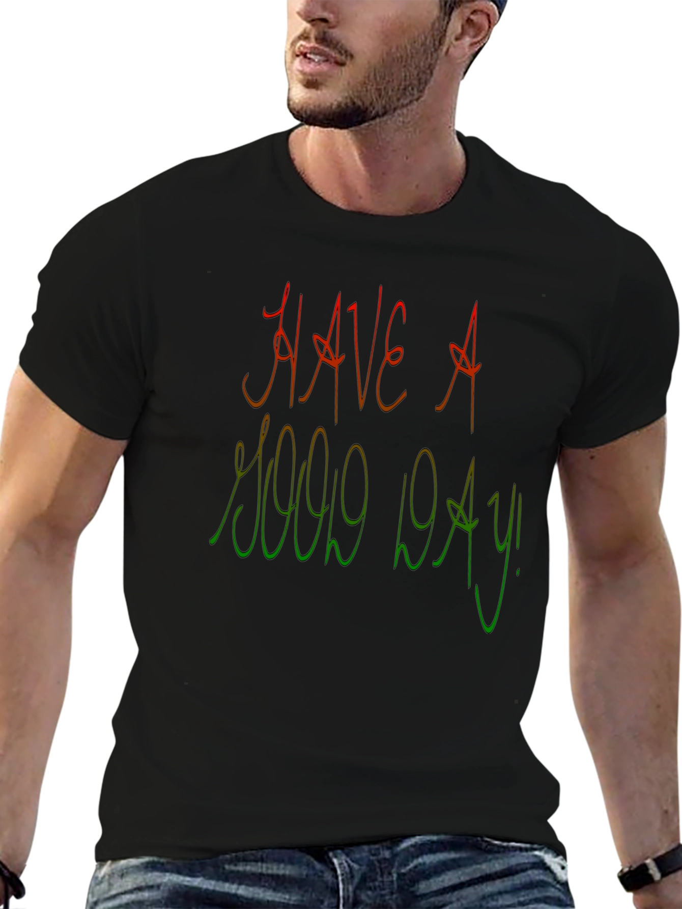 Have A Good Day Graphic Tee