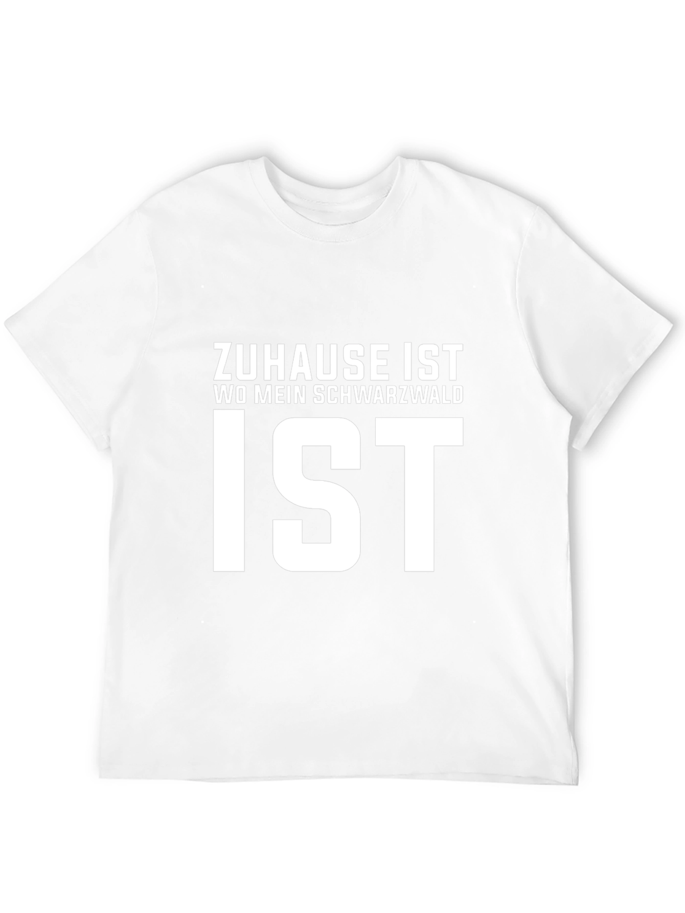 Zuhause Ist Wo Mein Schwarzwald Ist T-Shirt
