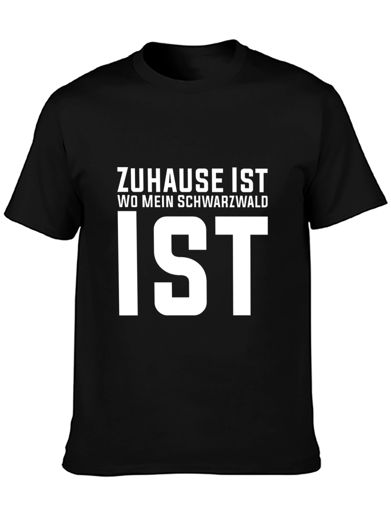 Zuhause Ist Wo Mein Schwarzwald Ist T-Shirt