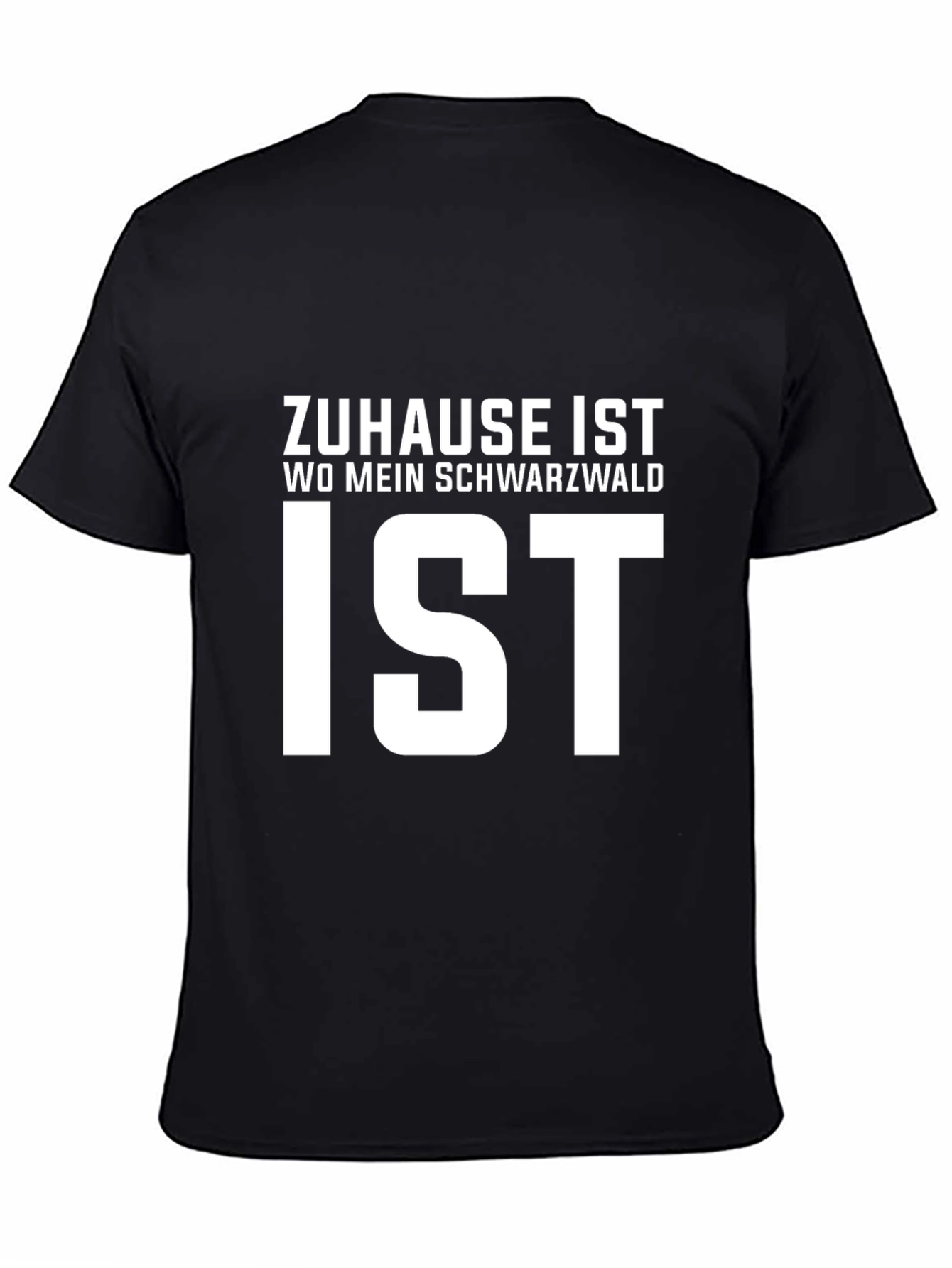 Zuhause Ist Wo Mein Schwarzwald Ist T-Shirt