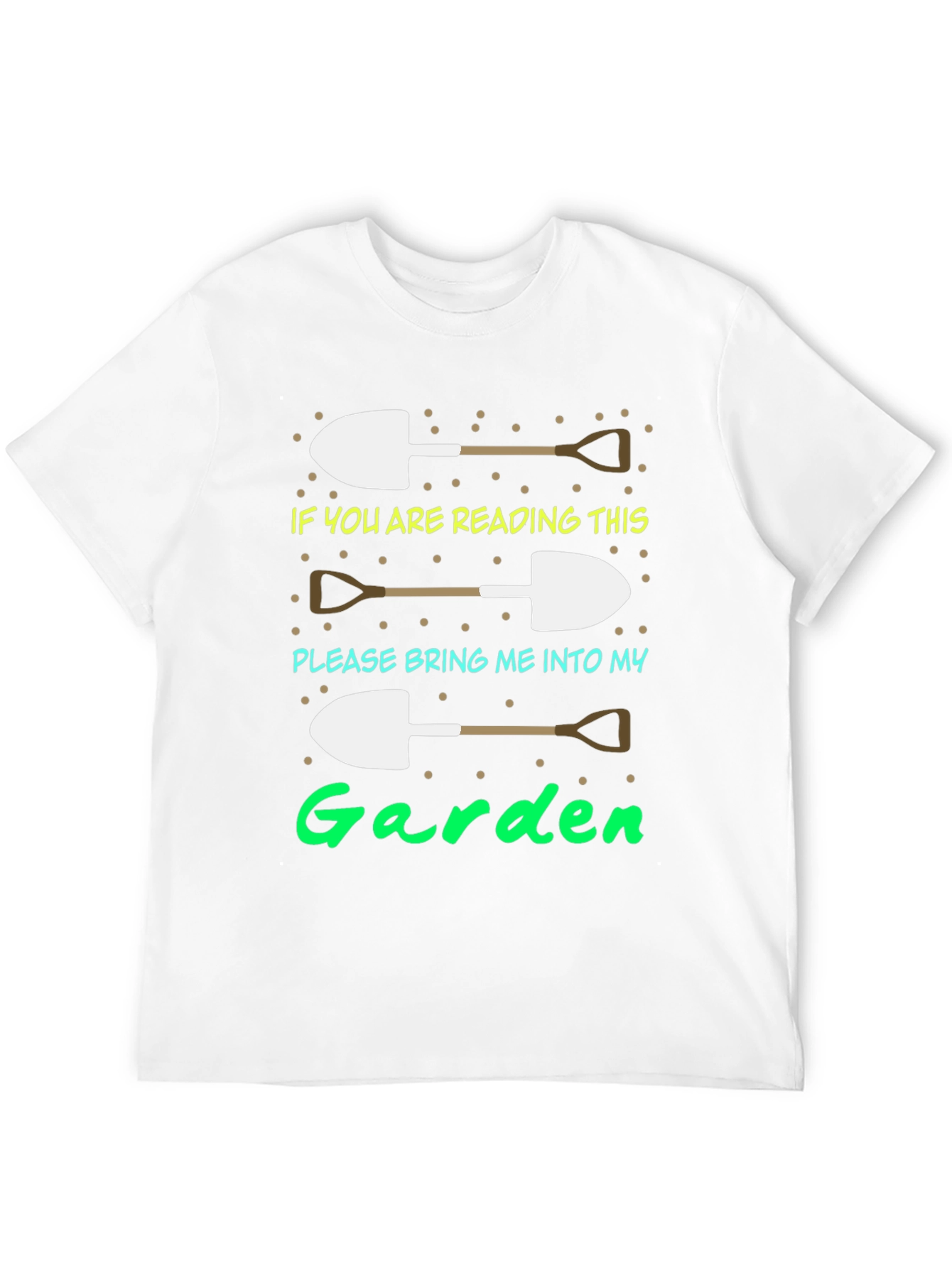 Gardening T-Shirt - If You Are Reading This