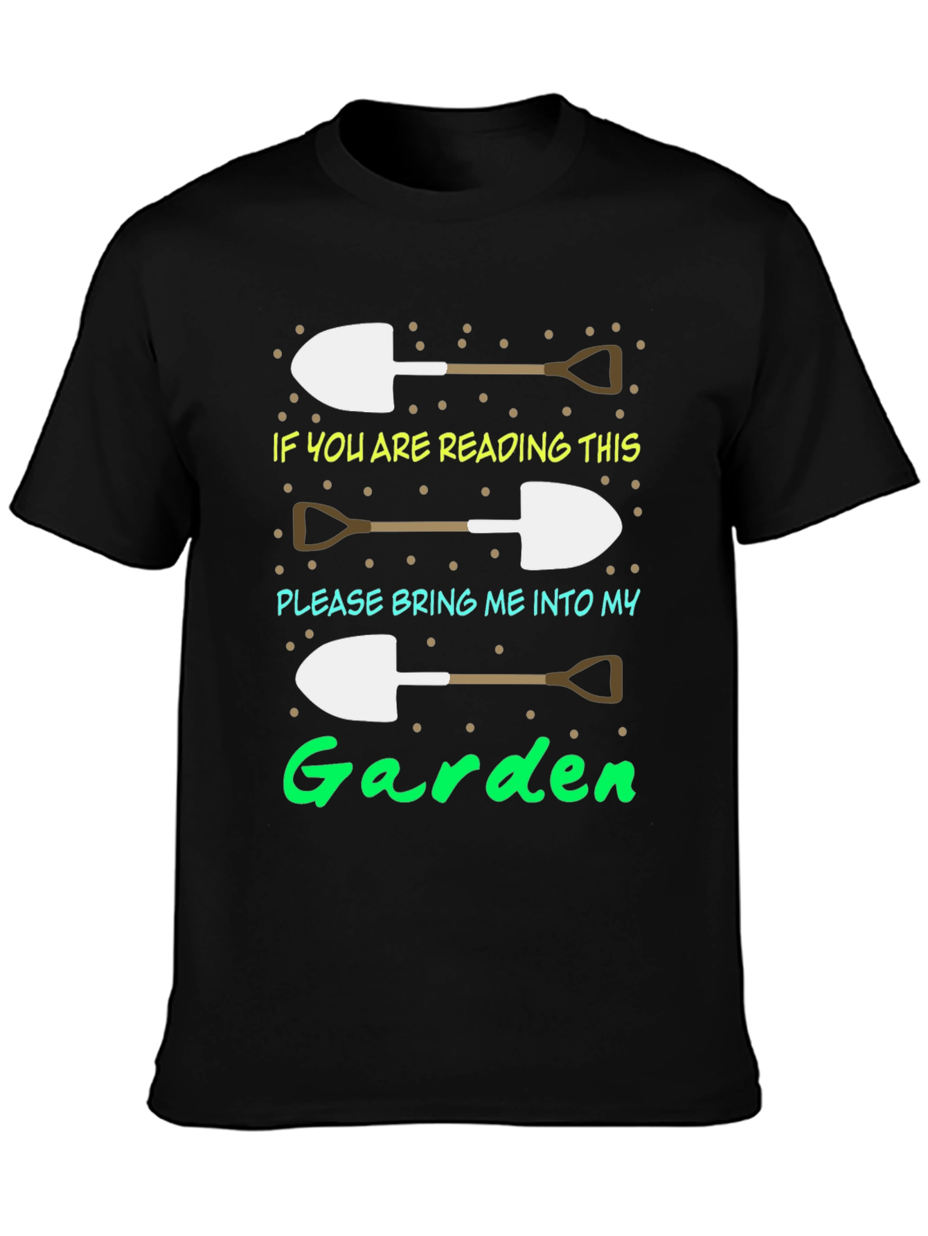 Gardening T-Shirt - If You Are Reading This