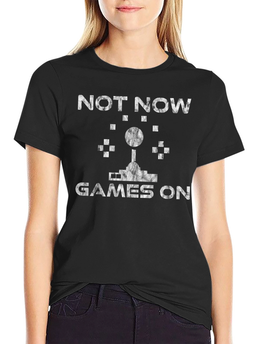 Gamer T-Shirt - Not Now Games On Retro Tee