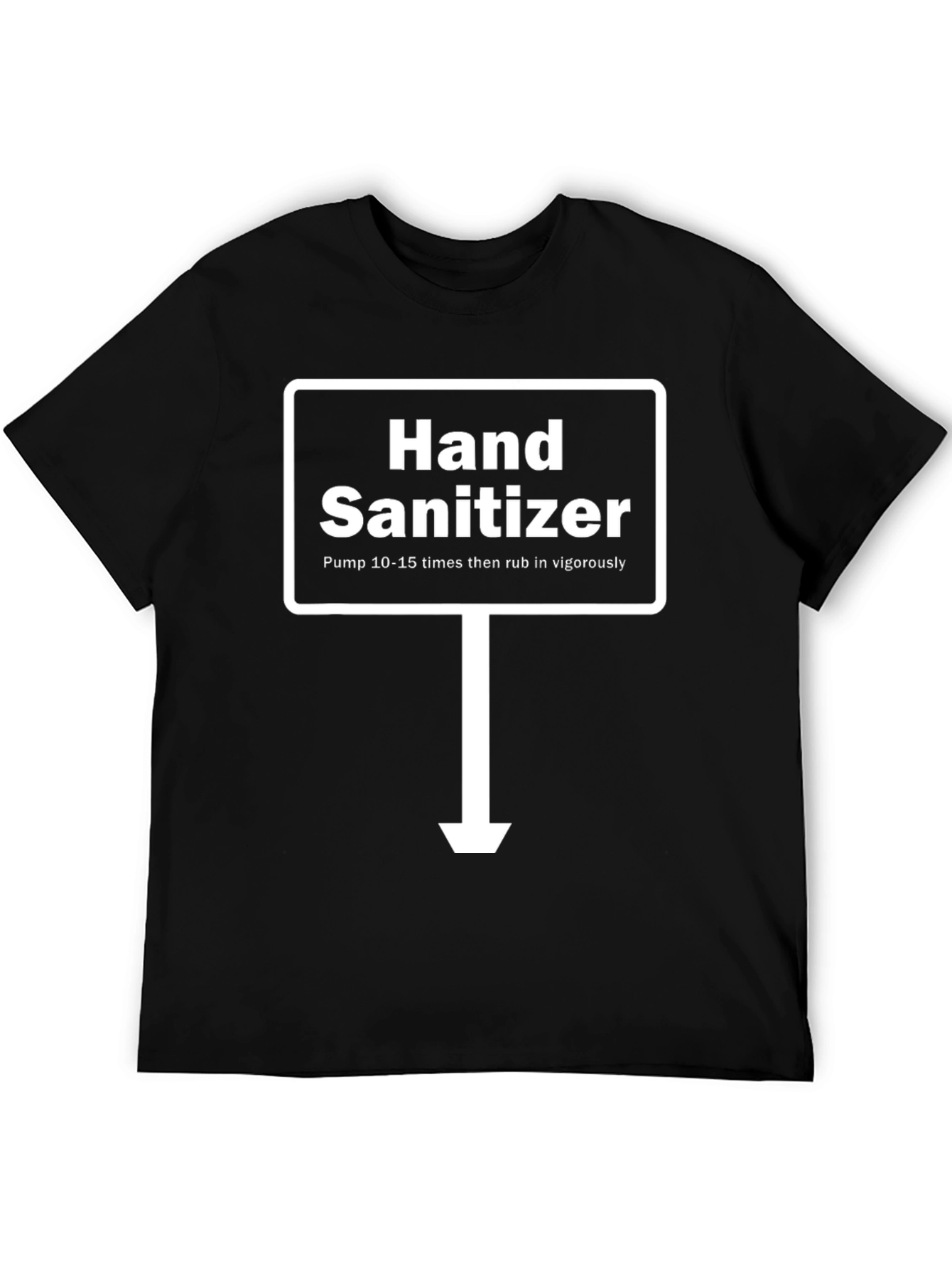 Hand Sanitizer Funny T-Shirt - Pump and Rub!