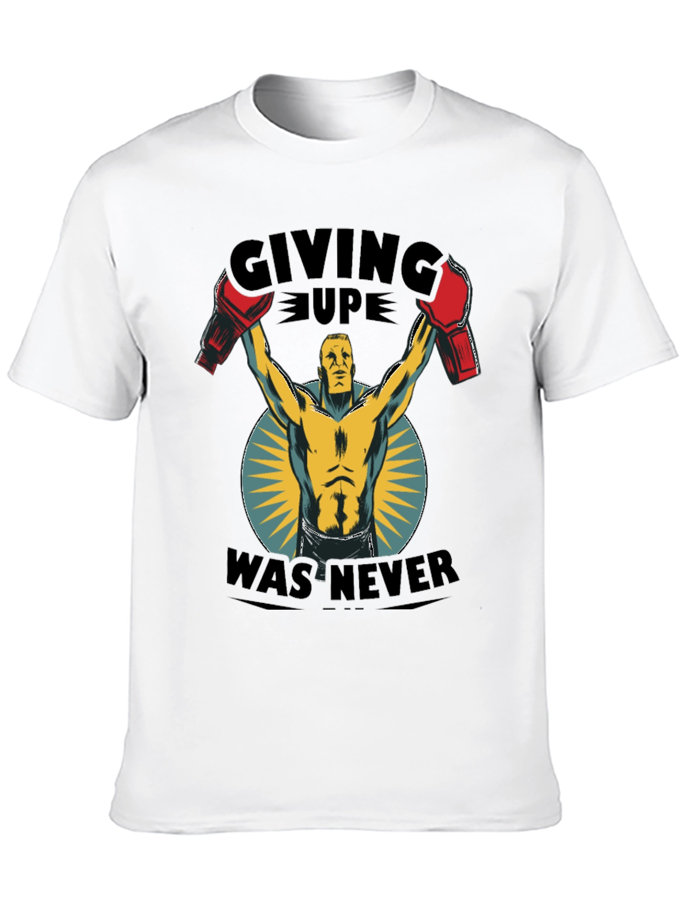 Giving Up Was Never Boxing T-Shirt