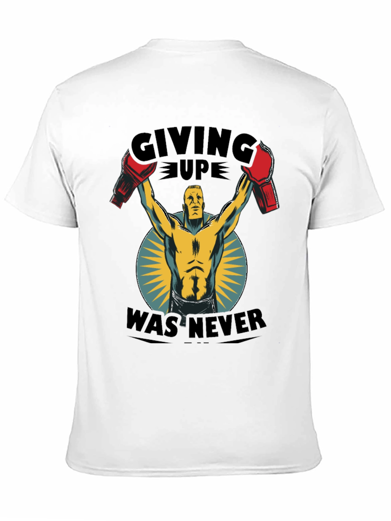 Giving Up Was Never Boxing T-Shirt